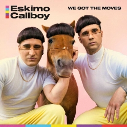 Eskimo Callboy - We Got The Moves